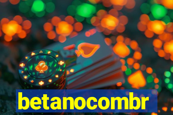 betanocombr