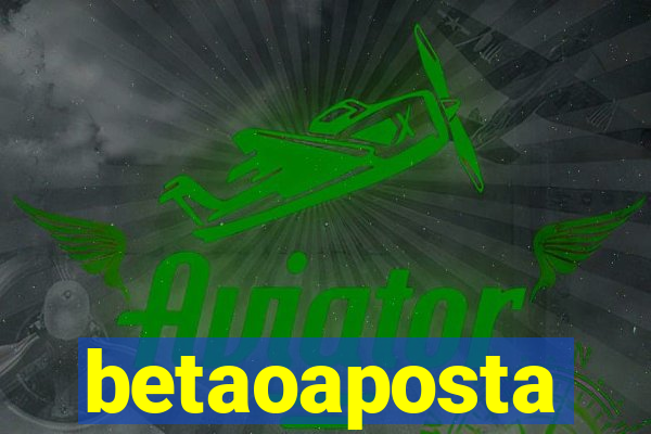 betaoaposta