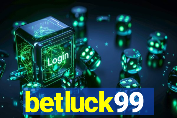 betluck99