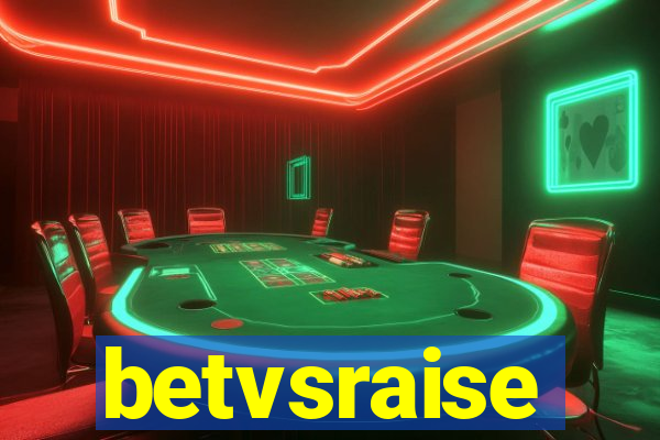 betvsraise