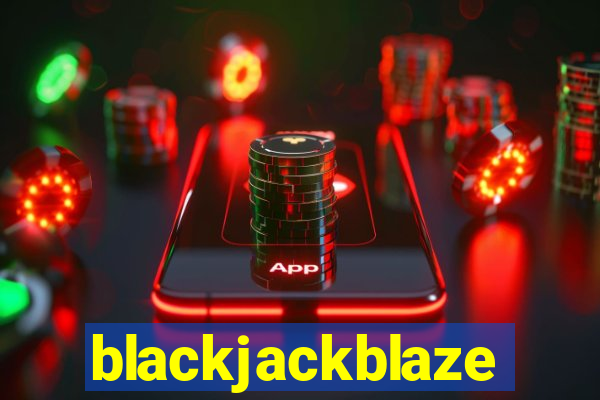 blackjackblaze