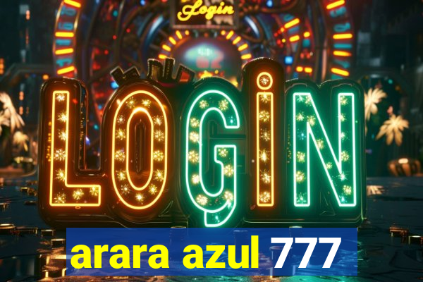 arara azul 777