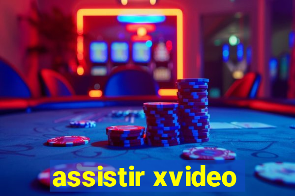 assistir xvideo