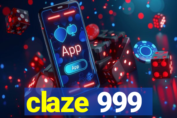 claze 999