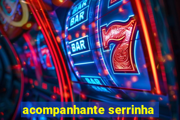 acompanhante serrinha