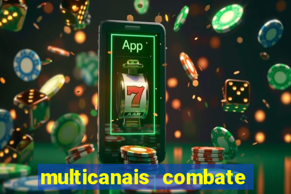 multicanais combate ao vivo