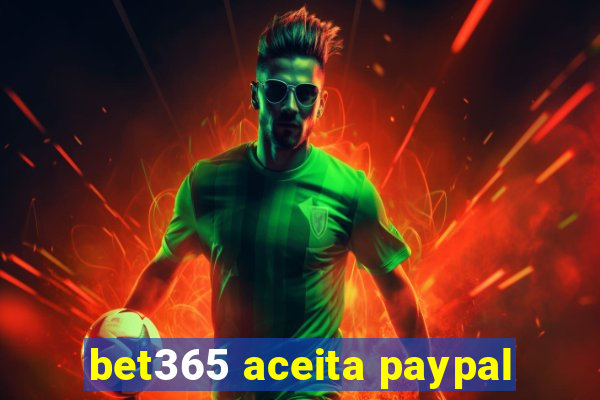 bet365 aceita paypal