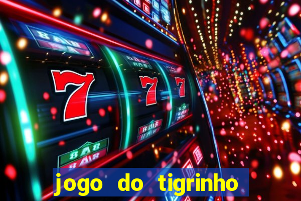 jogo do tigrinho plataforma de r$ 5