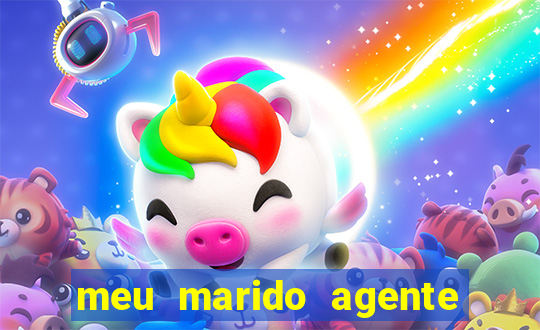 meu marido agente secreto completo