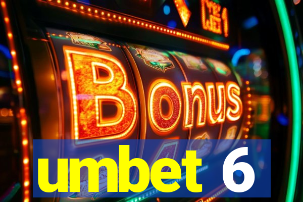 umbet 6