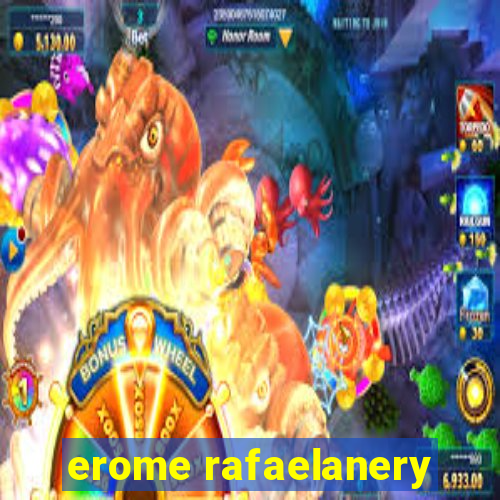 erome rafaelanery