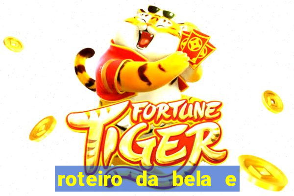 roteiro da bela e a fera