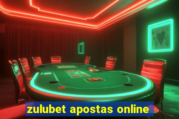 zulubet apostas online