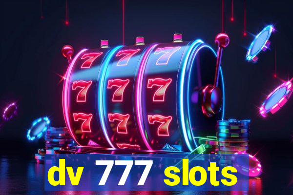 dv 777 slots