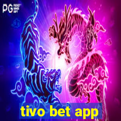 tivo bet app