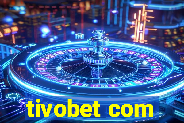 tivobet com