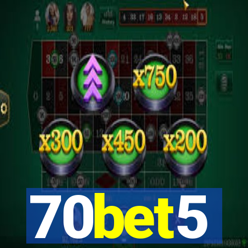 70bet5