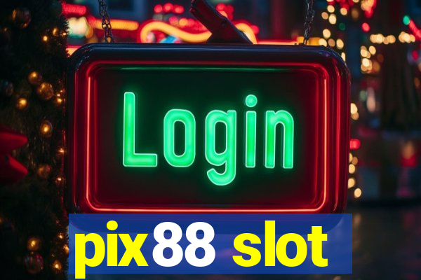 pix88 slot