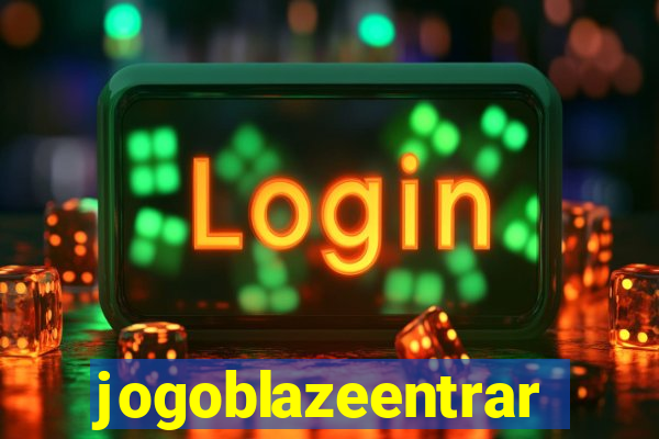 jogoblazeentrar