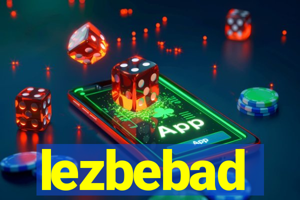 lezbebad