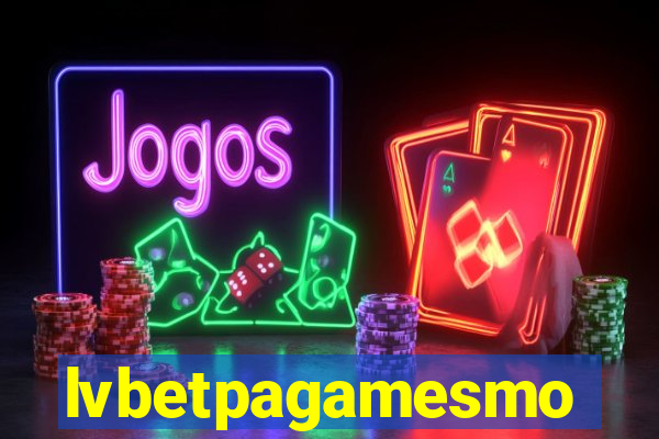 lvbetpagamesmo