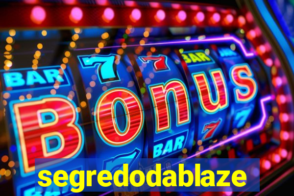 segredodablaze